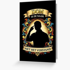 Postkaart met opdruk "Dom is de naam, niet het verstand" (mannelijke versie)