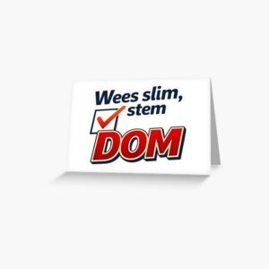 Postkaart met opdruk "Wees slim, stem Dom"